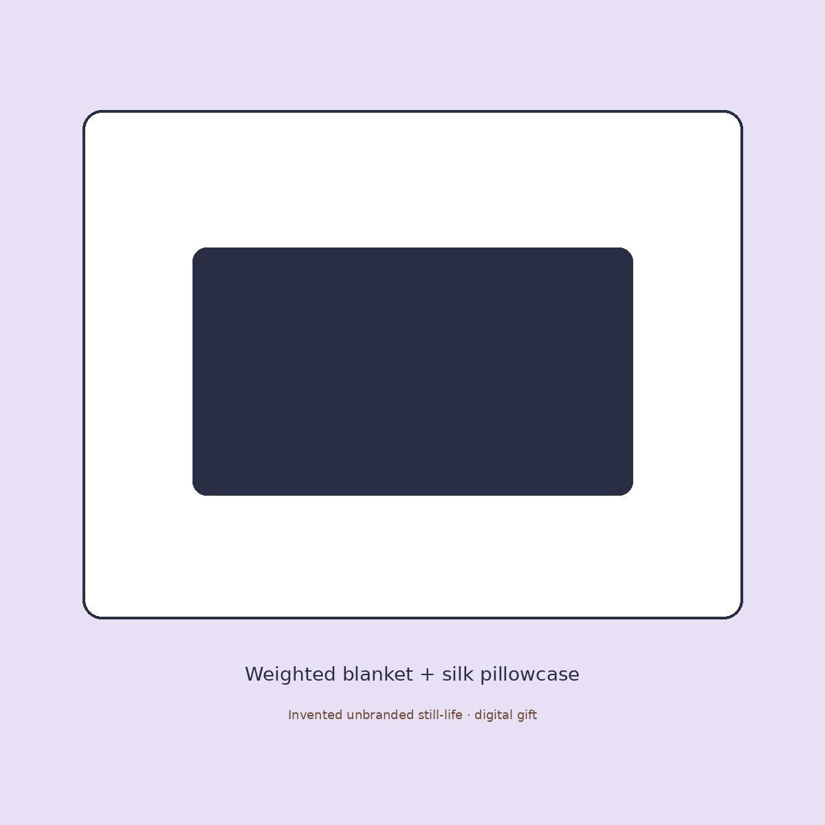Unbranded weighted blanket and silk pillowcase still-life (invented unbranded)